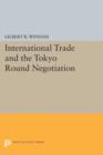 Image for International Trade and the Tokyo Round Negotiation