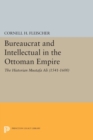Image for Bureaucrat and Intellectual in the Ottoman Empire