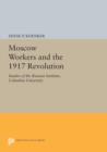 Image for Moscow Workers and the 1917 Revolution : Studies of the Russian Institute, Columbia University