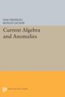 Image for Current Algebra and Anomalies