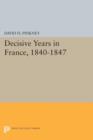 Image for Decisive Years in France, 1840-1847