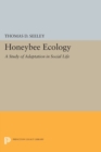 Image for Honeybee Ecology : A Study of Adaptation in Social Life