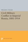 Image for Civil-Military Conflict in Imperial Russia, 1881-1914