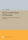 Image for The Invisible Hand of Planning : Capitalism, Social Science, and the State in the 1920s