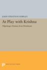 Image for At Play with Krishna : Pilgrimage Dramas from Brindavan