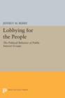 Image for Lobbying for the people  : the political behavior of public interest groups