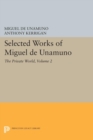 Image for Selected Works of Miguel de Unamuno, Volume 2 : The Private World
