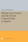 Image for Muslim Law Courts and the French Colonial State in Algeria