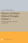 Image for History of Chinese political thoughtVolume 1,: From the beginnings to the sixth century, A.D