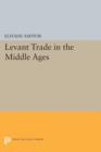 Image for Levant Trade in the Middle Ages