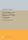 Image for The Politics of Regional Policy in Japan