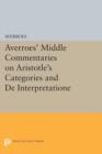 Image for Averroes&#39; Middle Commentaries on Aristotle&#39;s Categories and de Interpretatione