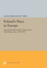 Image for Poland&#39;s Place in Europe : General Sikorski and the Origin of the Oder-Neisse Line, 1939-1943