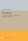 Image for Knowledge: Its Creation, Distribution and Economic Significance, Volume II