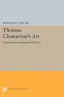 Image for Thomas Chatterton&#39;s art  : experiments in imagined history