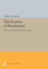 Image for The Promise of Punishment : Prisons in Nineteenth-Century France