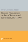 Image for Russian Physicians in an Era of Reform and Revolution, 1856-1905