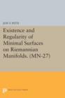 Image for Existence and Regularity of Minimal Surfaces on Riemannian Manifolds