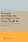 Image for Economic Diplomacy and the Origins of the Second World War