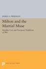 Image for Milton and the Martial Muse : Paradise Lost and European Traditions of War