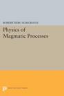Image for Physics of Magmatic Processes