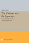 Image for The Chinese and the Japanese  : essays in political and cultural interactions