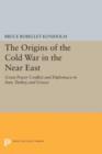 Image for The Origins of the Cold War in the Near East : Great Power Conflict and Diplomacy in Iran, Turkey, and Greece