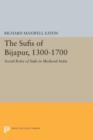 Image for The Sufis of Bijapur, 1300-1700  : social roles of Sufis in medieval India