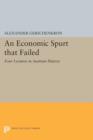 Image for An economic spurt that failed  : four lectures in Austrian history