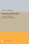 Image for Simulated worlds  : a computer model of national decision-making