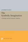 Image for The symbolic imagination  : Coleridge and the romantic tradition