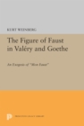Image for Figure of Faust in Valery and Goethe  : an exegesis of &#39;Mon Faust&#39;