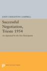 Image for Successful negotiation, Trieste 1954  : an appraisal by the five participants