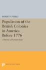Image for Population of the British colonies in america before 1776  : a survey of census data