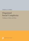Image for Organized social complexity  : challenge to politics and policy