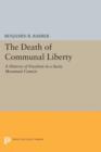 Image for The death of communal liberty  : a history of freedom in a Swiss mountain canton