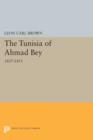 Image for The Tunisia of Ahmad Bey, 1837-1855