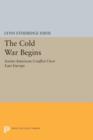 Image for The Cold War begins  : Soviet-American conflict over East Europe