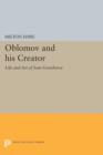 Image for Oblomov and his creator  : life and art of Ivan Goncharov