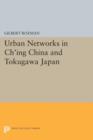 Image for Urban networks in Ch&#39;ing China and Tokugawa Japan