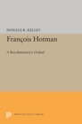 Image for Francois Hotman  : a revolutionary&#39;s ordeal