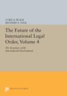 Image for The future of the international legal orderVolume 4,: The structure of the international environment