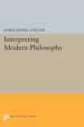 Image for Interpreting modern philosophy