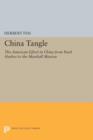 Image for China tangle  : the American effort in China from Pearl Harbor to the Marshall Mission