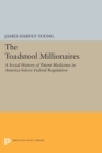 Image for The toadstool millionaires  : a social history of patent medicines in America before federal regulation
