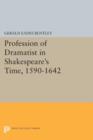 Image for Profession of Dramatist in Shakespeare&#39;s Time, 1590-1642