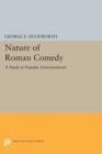 Image for Nature of Roman comedy  : a study in popular entertainment