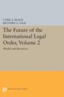 Image for The Future of the International Legal Order, Volume 2