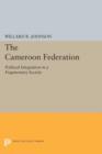 Image for The Cameroon Federation  : political integration in a fragmentary society