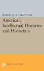 Image for American intellectual histories and historians